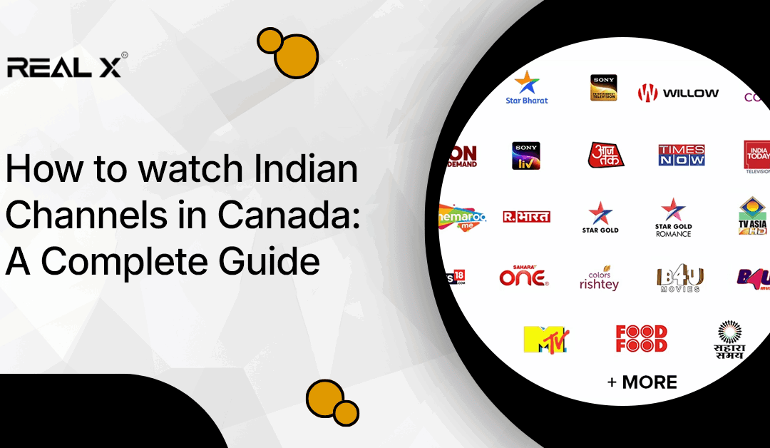 How to watch Indian Channels in Canada: A Complete Guide