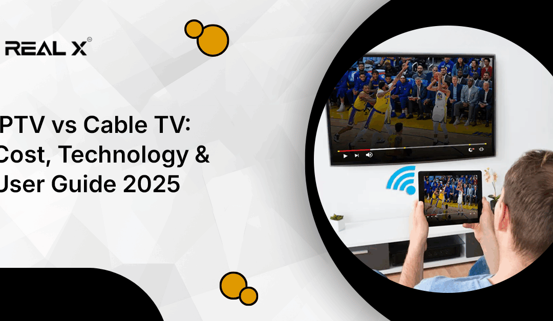 IPTV vs Cable TV: Which Technology Should You Choose in 2025?