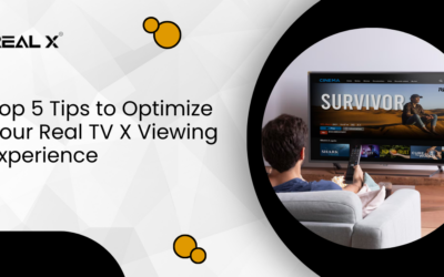 Top 5 Tips to Optimize Your Real TV X Viewing Experience