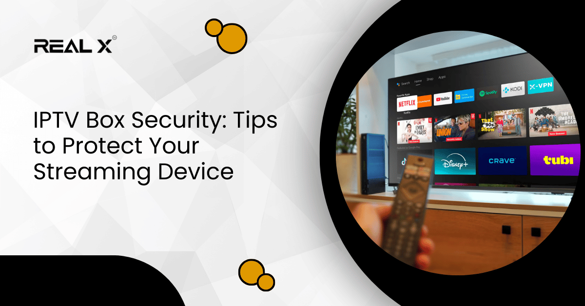 IPTV Box Security: Tips to Protect Your Streaming Device