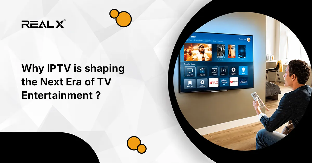 Why IPTV is shaping the Next Era of TV Entertainment
