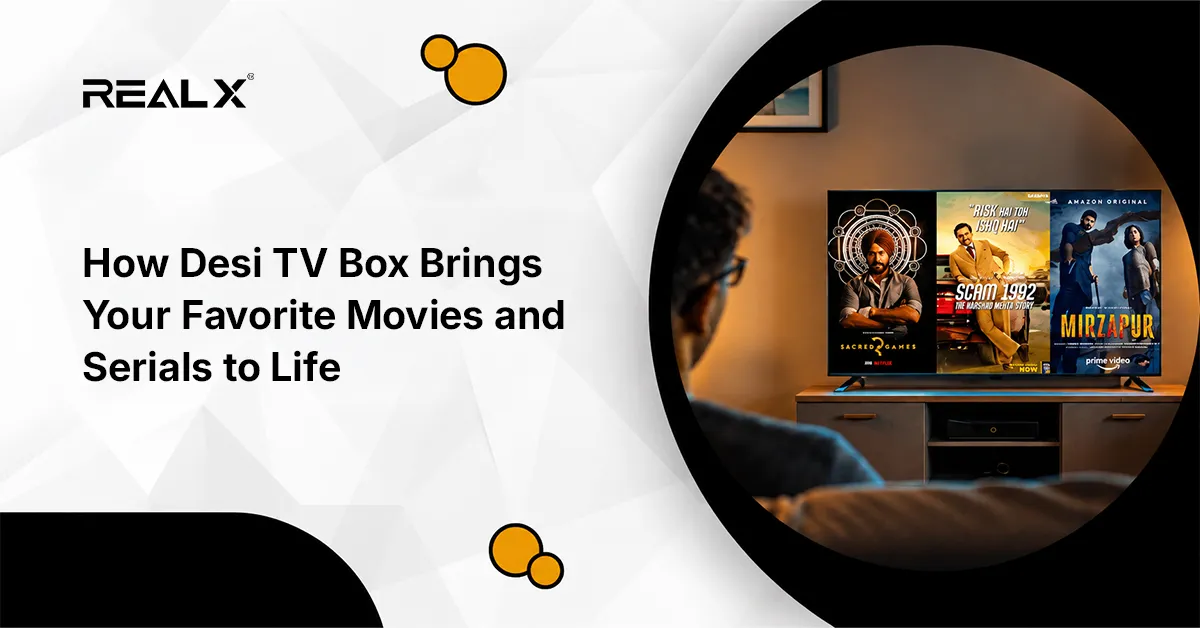 How Desi TV Box Brings Your Favorite Movies and Serials to Life