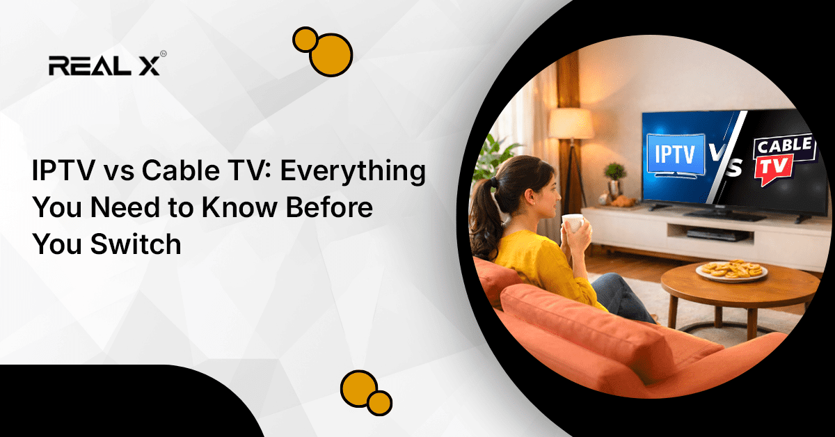 IPTV vs Cable TV: Everything You Need to Know Before You Switch