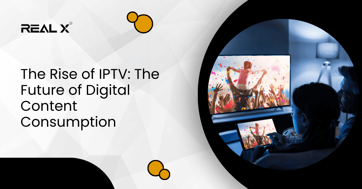 Rise of IPTV: The Future of Digital Content Consumption