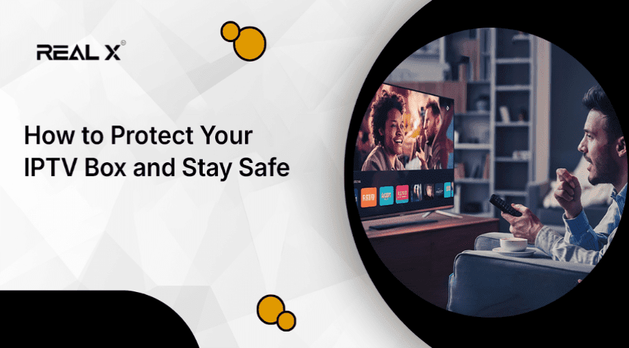 IPTV Box Security: Tips to Protect Your Streaming Device
